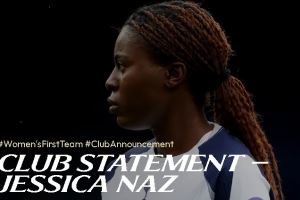 热刺官方:谴责对女足球员杰西卡-纳兹的种族歧视行为 热刺官方:谴责对女足球员杰西卡-纳兹的种族歧视行为